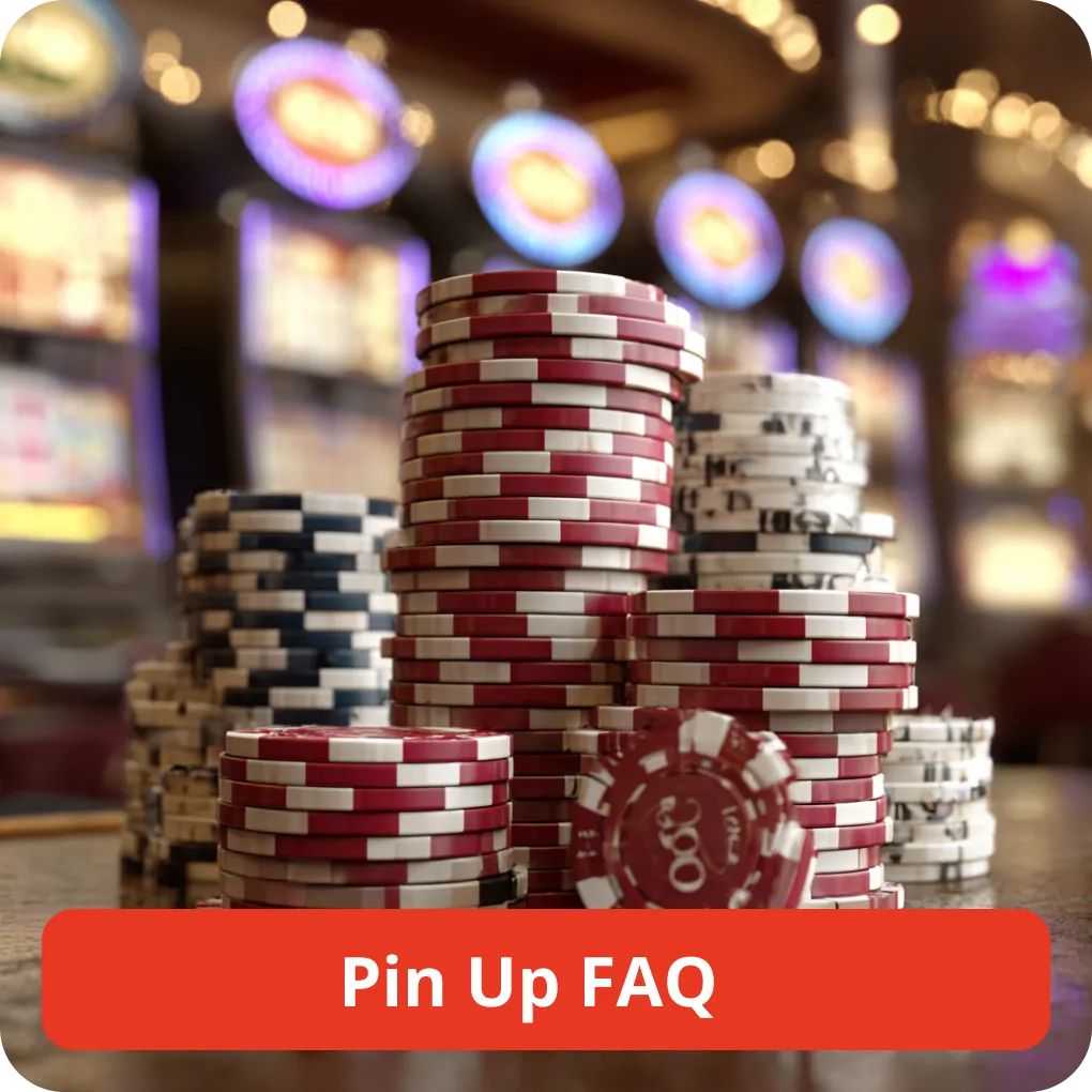 Pin Up FAQ